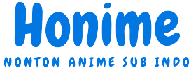 Honime - Tempat Nonton & Download Anime Sub Indo